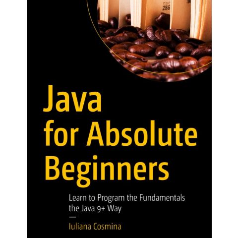 Java for Absolute Beginners